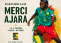 Non retenue pour la CAN, Nchout Njoya Ajara prend une décision forte